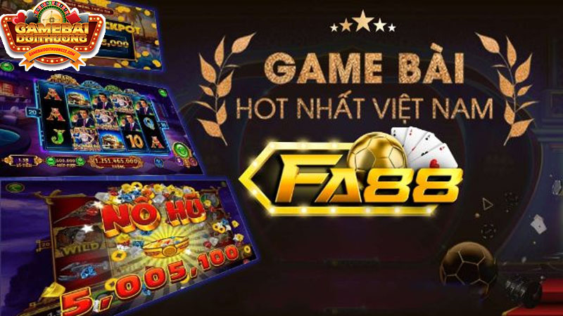 Tổng quan về cổng game Fa88